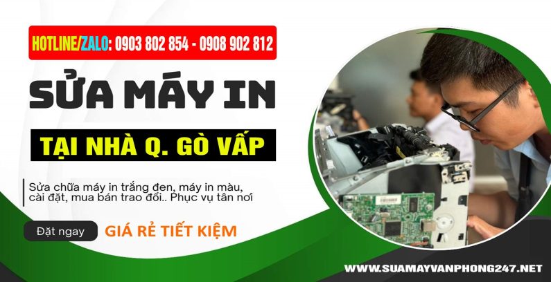 Dịch vụ sửa máy in tại nhà Quận Gò Vấp uy tín, giá rẻ - BH Tận Nơi